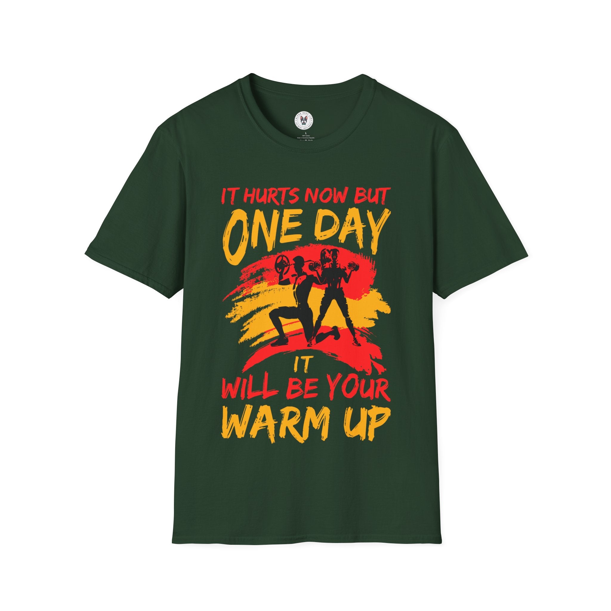 "It Hurts Now But One Day It Will Be Your Warmup" Unisex Soft style T-Shirt