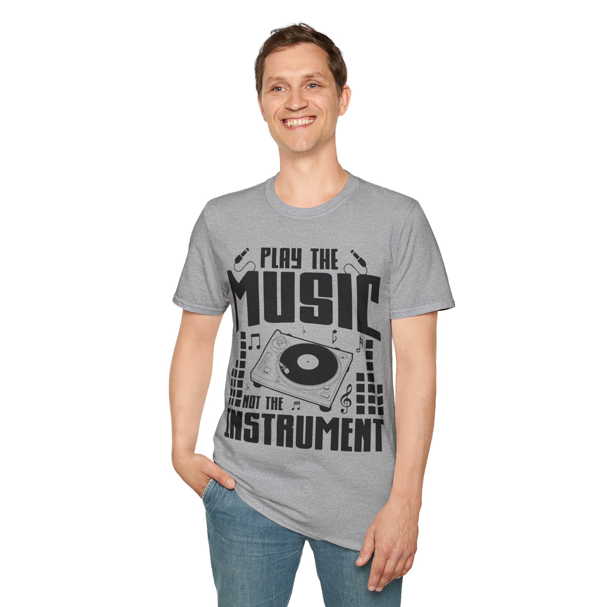 "Play The Music Not The Instrument"  Unisex Soft style T-Shirt