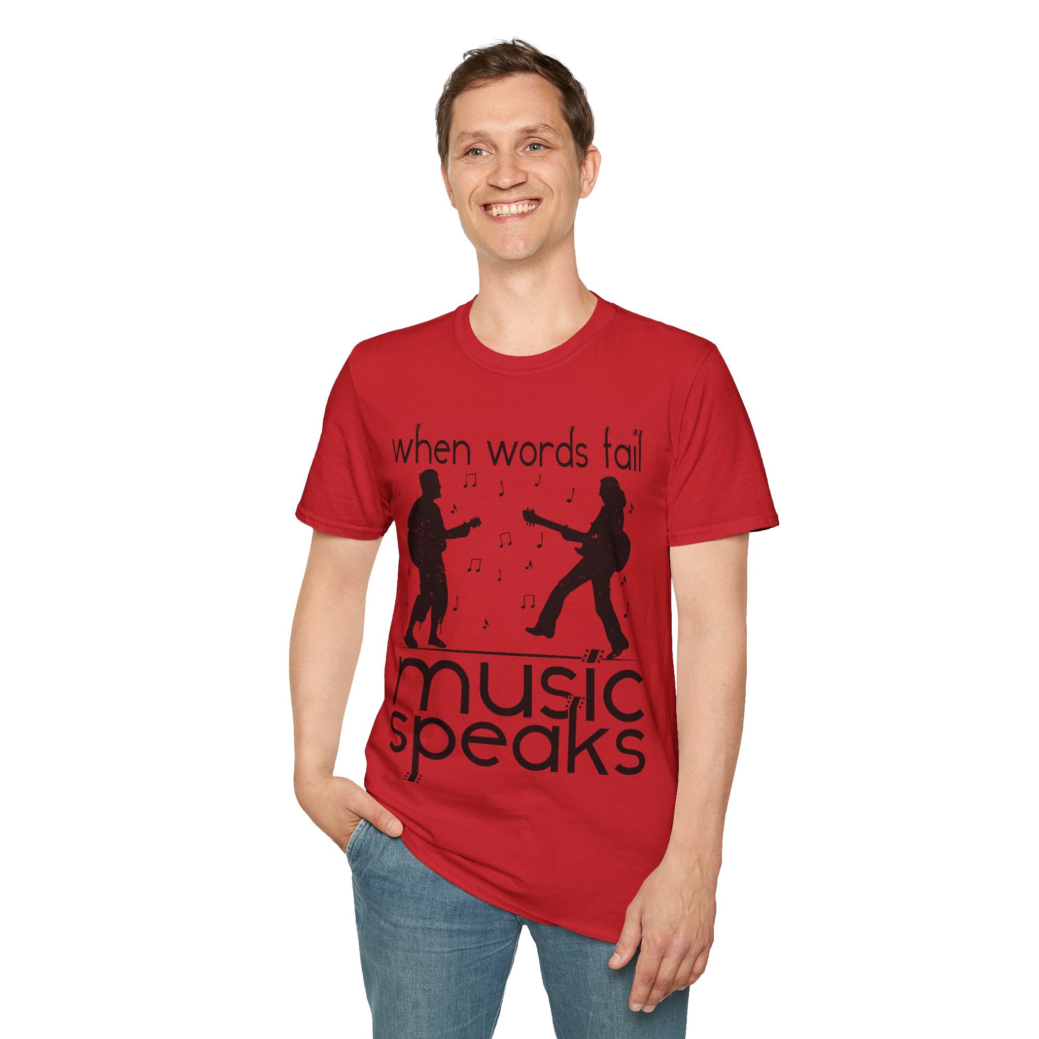 "When Words Fail Music Speaks" Unisex Soft style T-Shirt