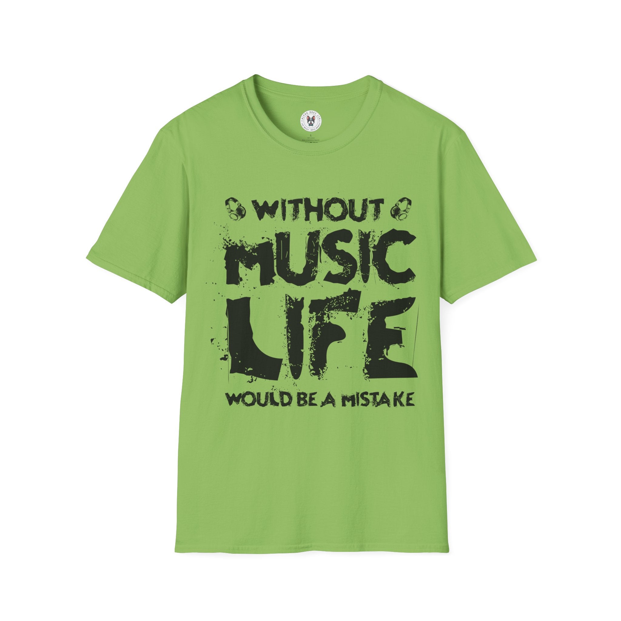 "Without Music Life Would be a Mistake" Unisex Soft style T-Shirt