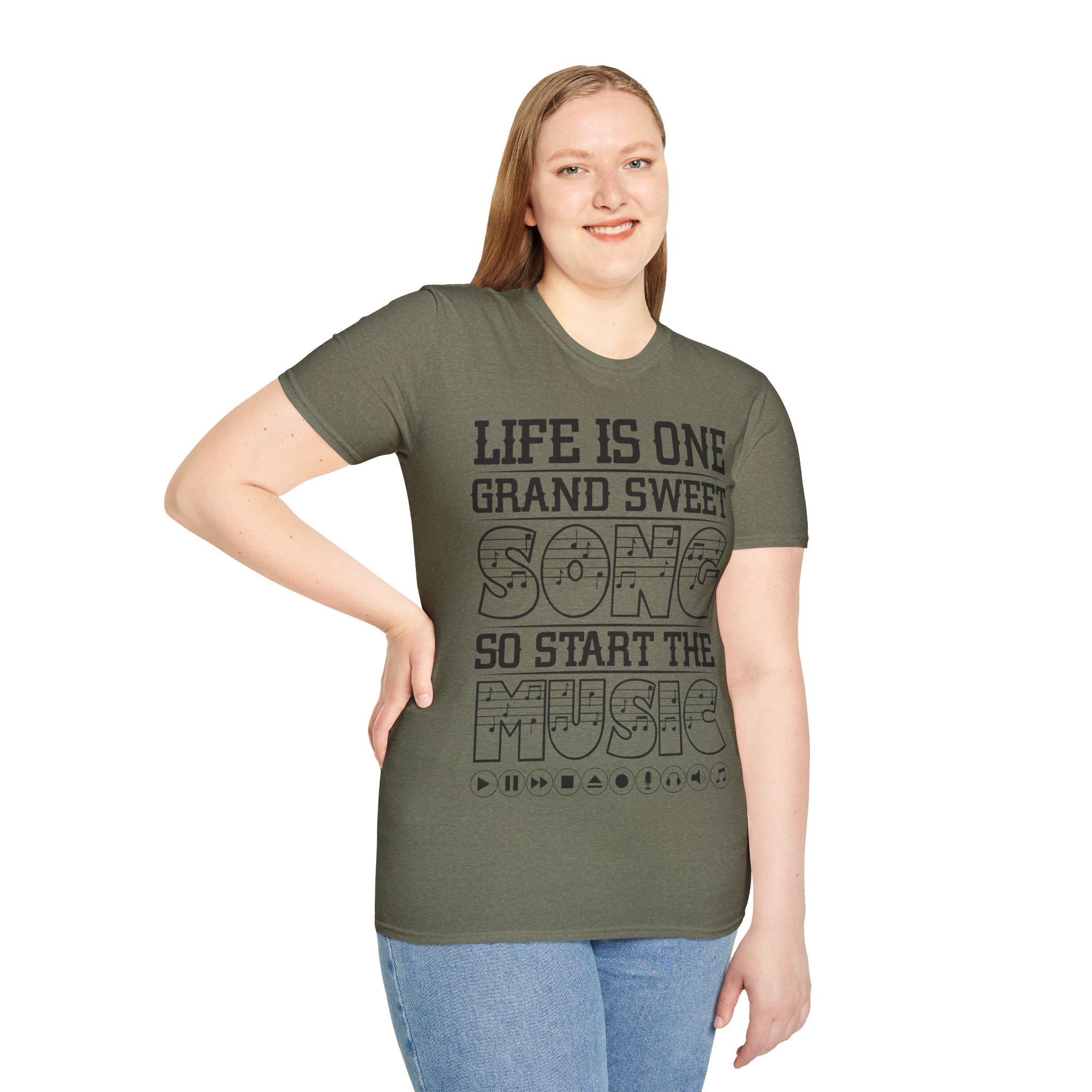 "Life Is One Grand Sweet Song So Start The Music" Unisex Soft style T-Shirt