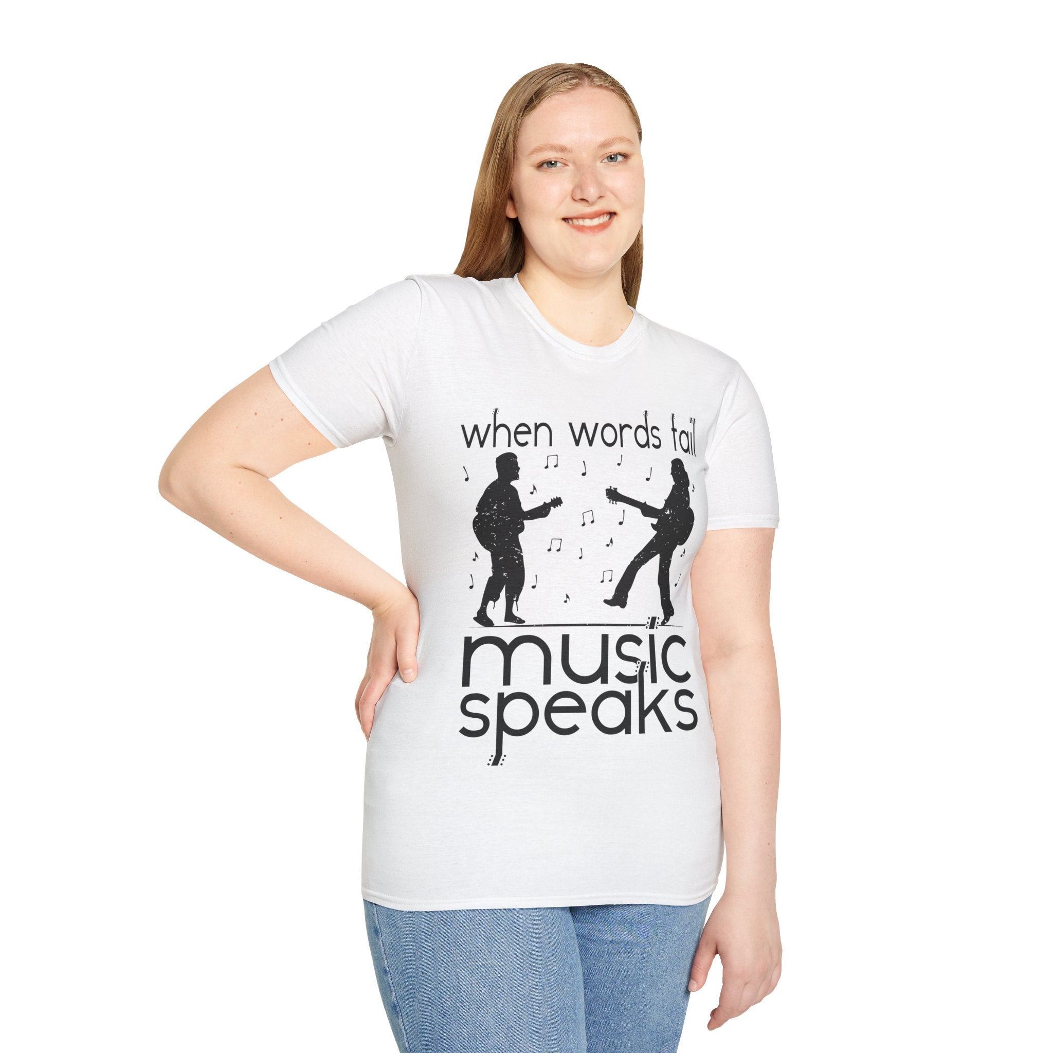 "When Words Fail Music Speaks" Unisex Soft style T-Shirt