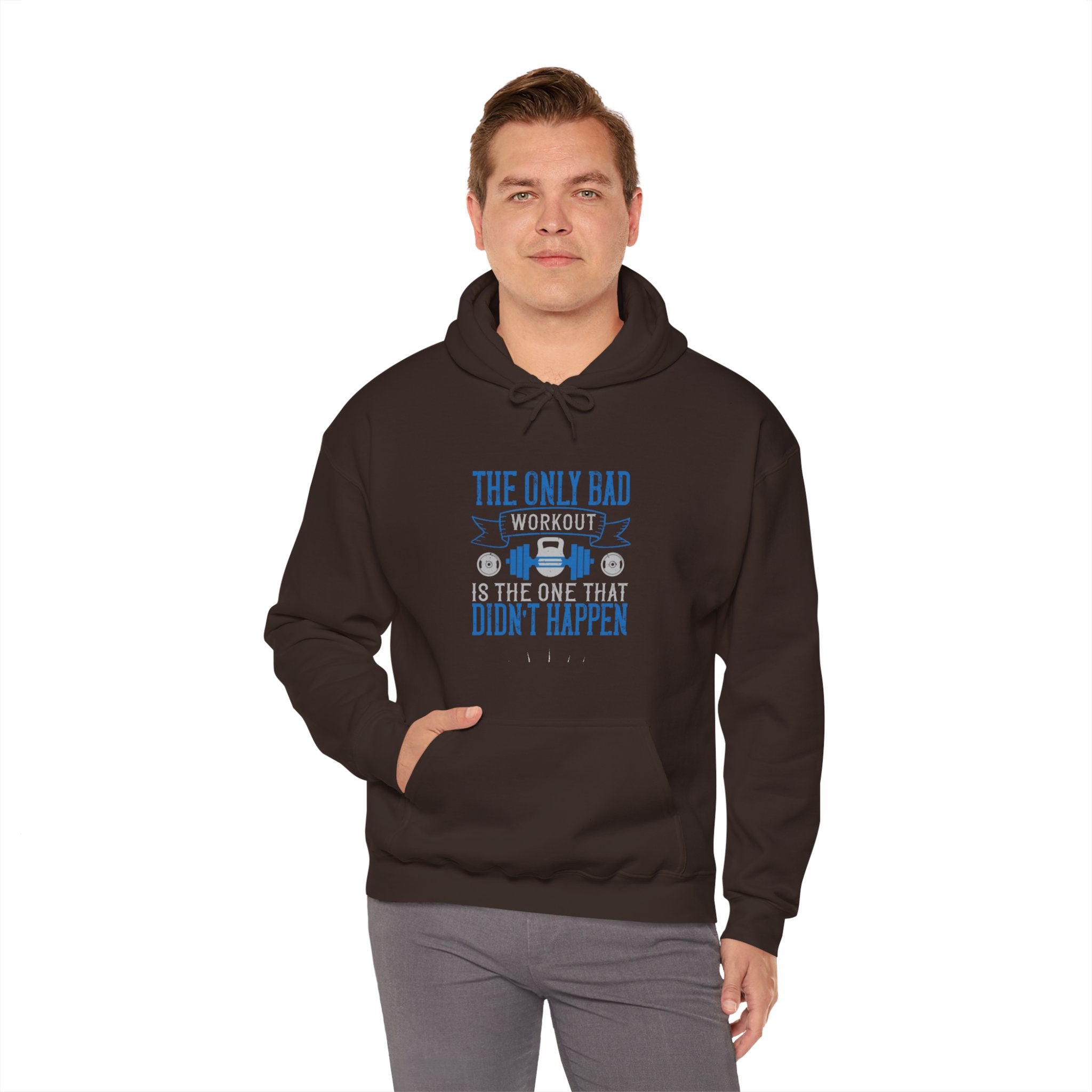 "The only bad workout is the one that didn’t happen"  Unisex Heavy Blend™ Hooded Sweatshirt