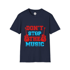 "Don't Stop The Music" Unisex Soft style T-Shirt