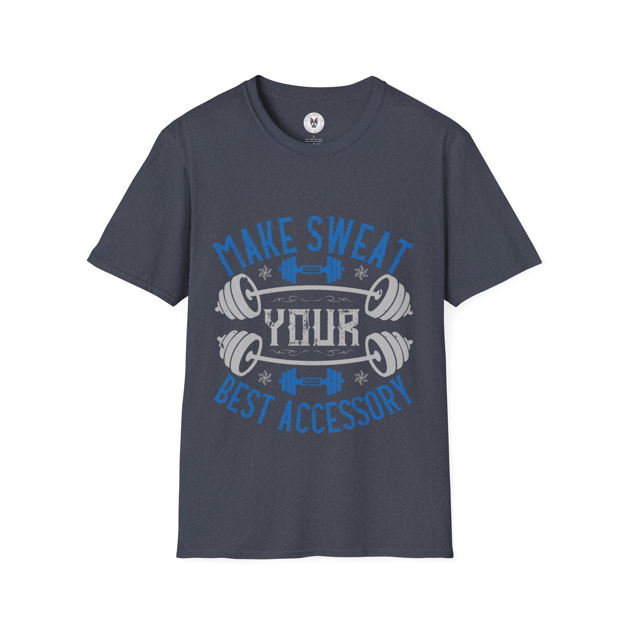 "Make Sweat Your Best Accessory" Unisex Soft style T-Shirt