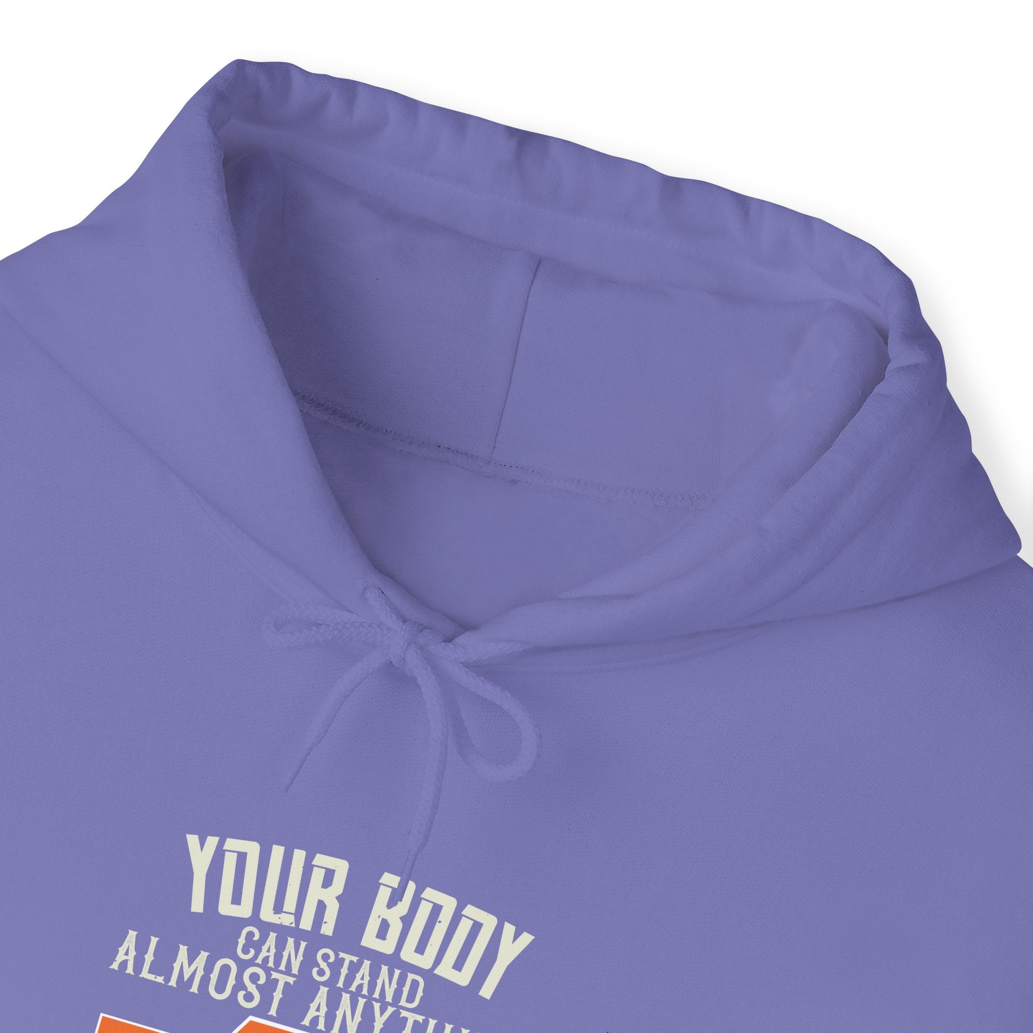 "Your body can stand almost anything. It’s your mind that you have to convince" Unisex Heavy Blend™ Hooded Sweatshirt