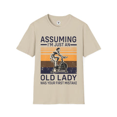 "Assuming I M Just An Old Lady Was Your First Mistake" Unisex Soft style T-Shirt