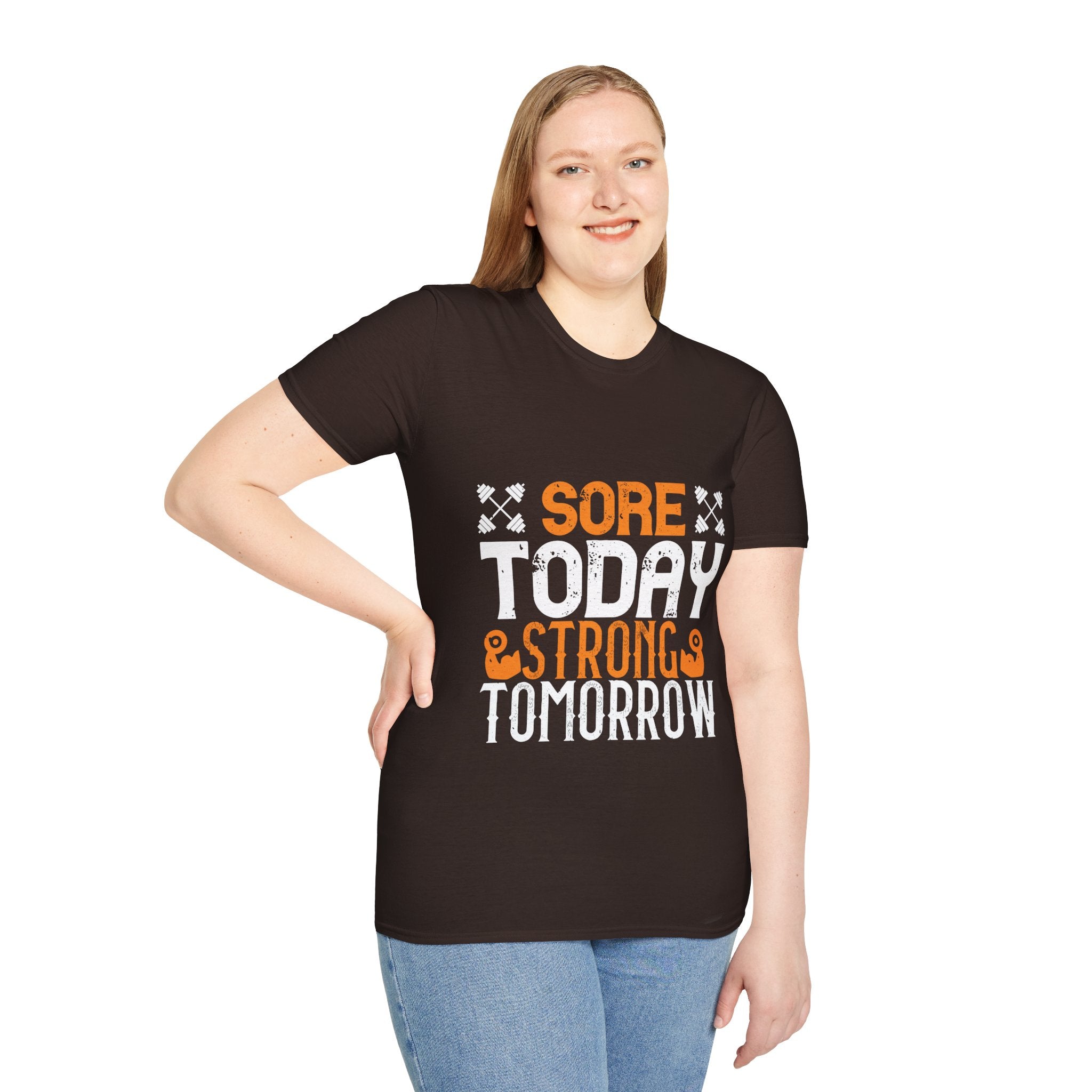 "Sore Today  StrongTomorrow" Unisex Soft style T-Shirt