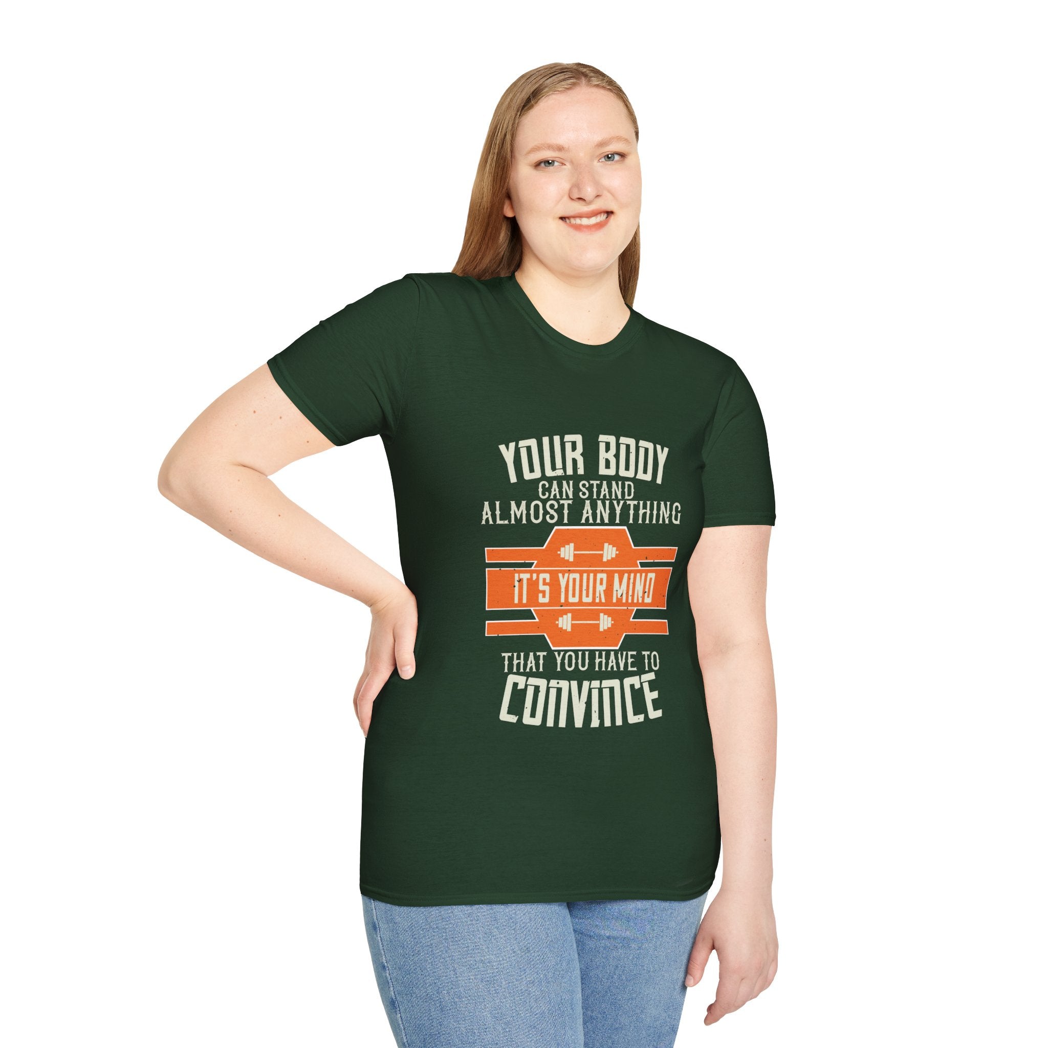 "Your body can stand almost anything. It’s your mind that you have to convince" Unisex Soft style T-Shirt