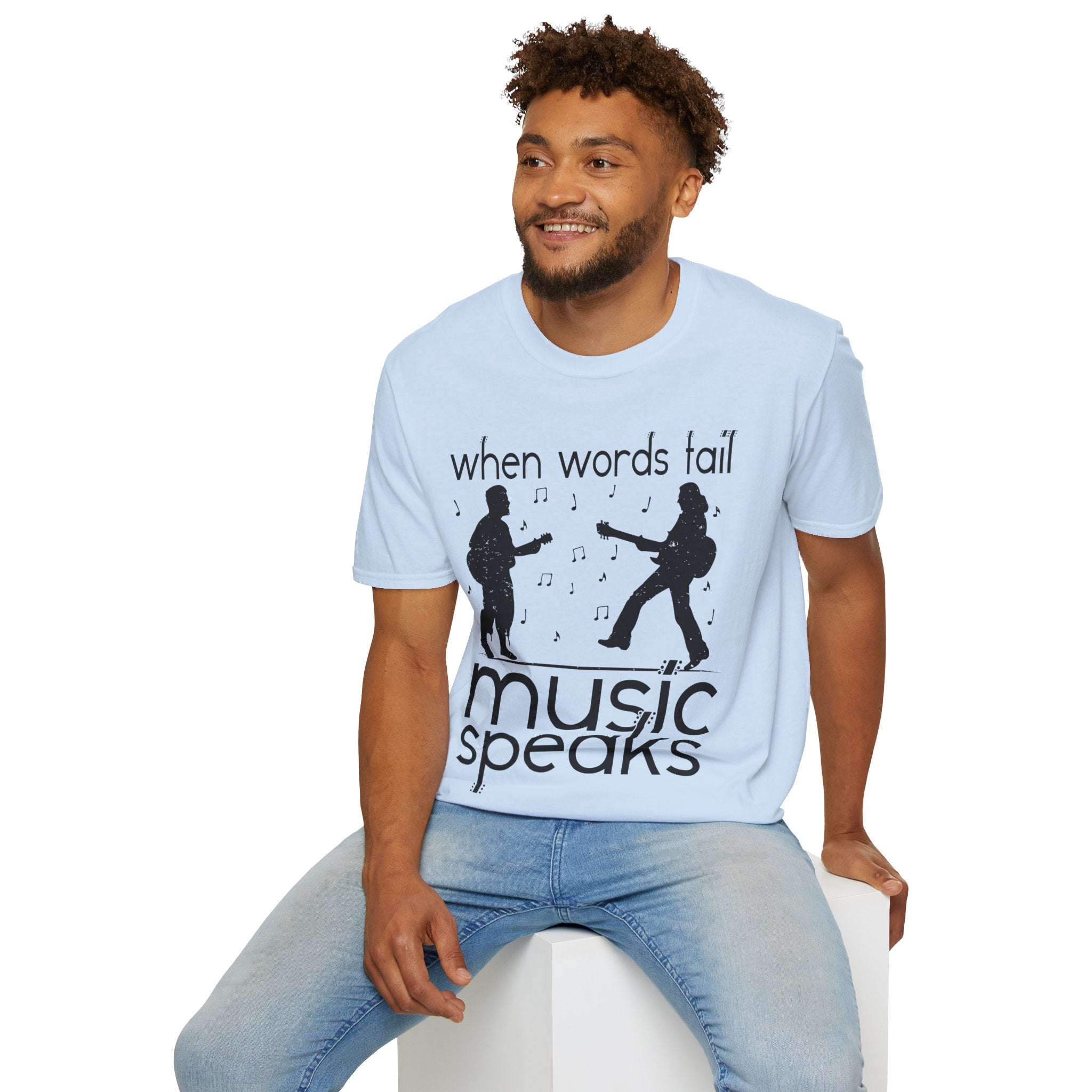 "When Words Fail Music Speaks" Unisex Soft style T-Shirt