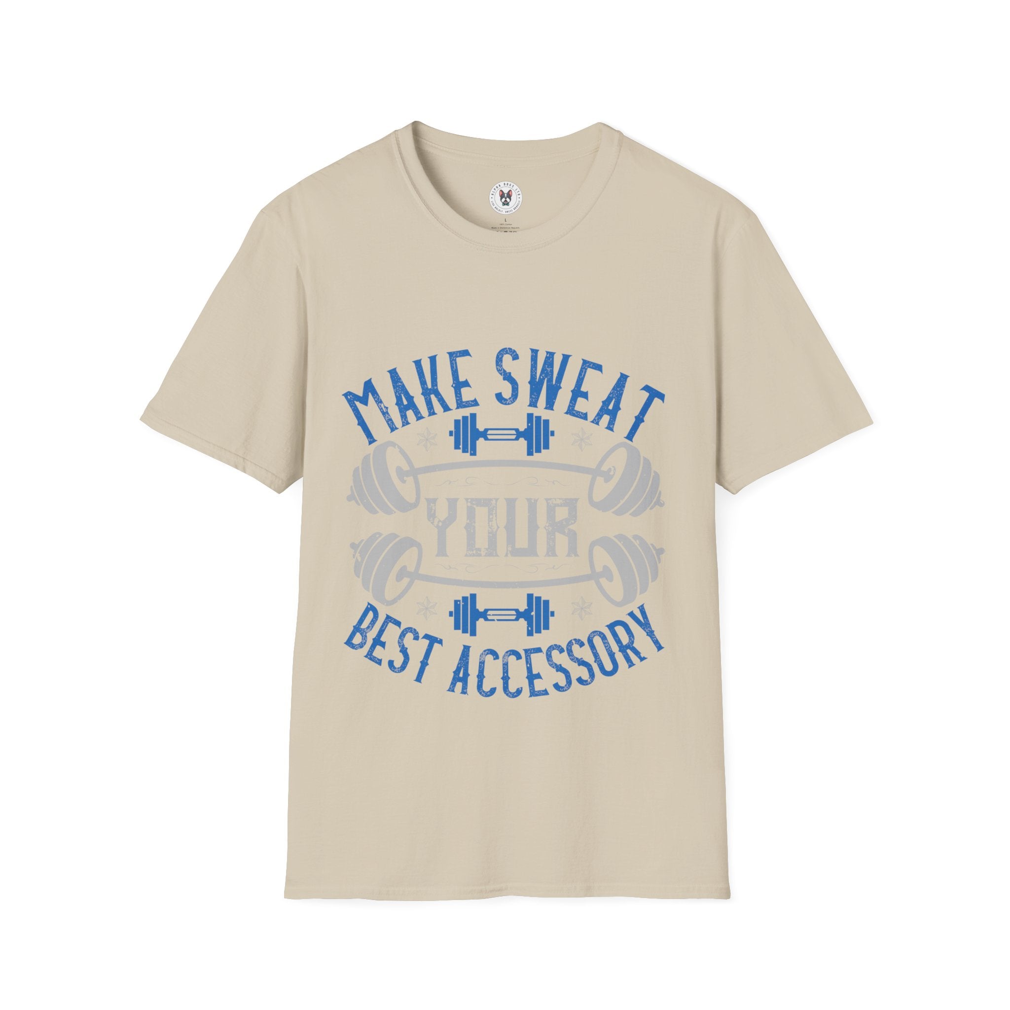 "Make Sweat Your Best Accessory" Unisex Soft style T-Shirt