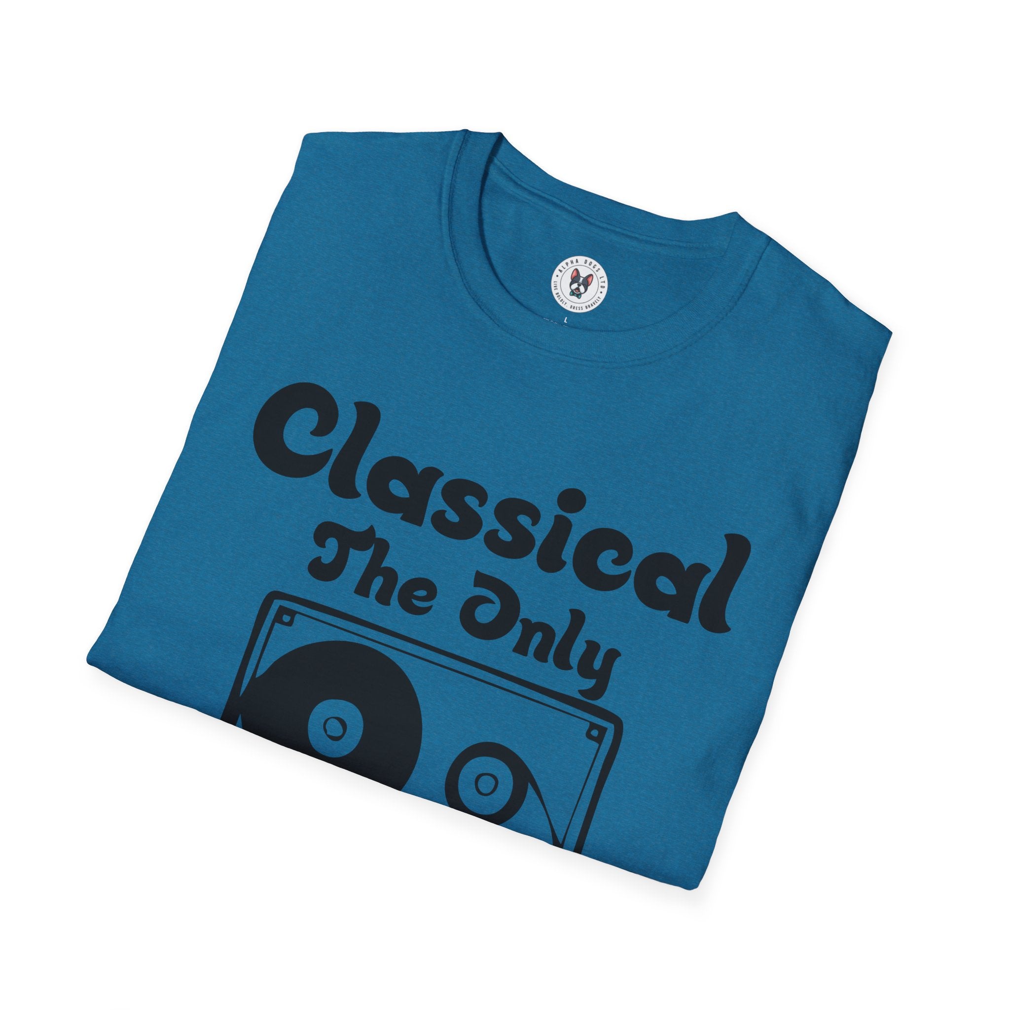 "Classical The Only Music That Matters" Unisex Soft style T-Shirt