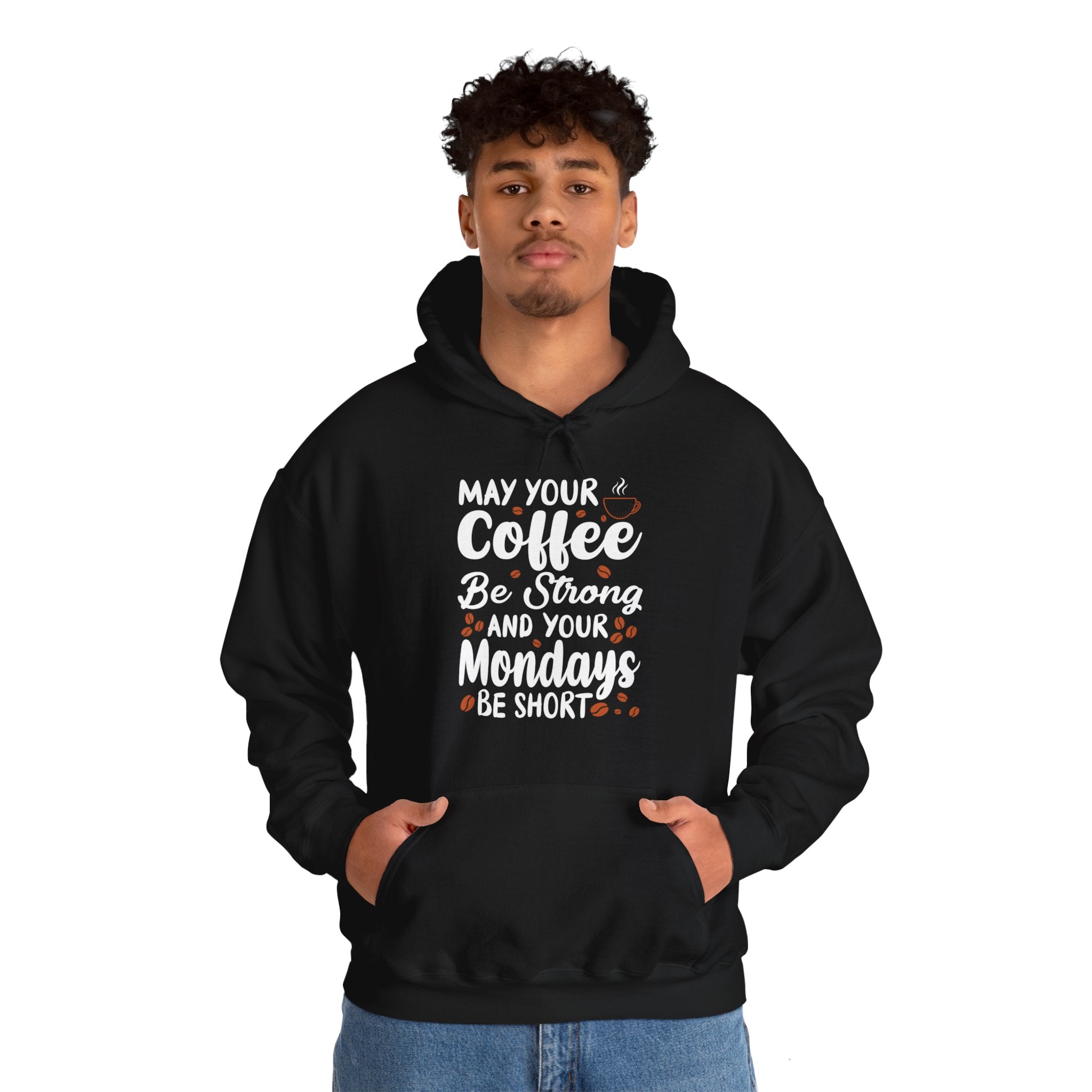 "MAY YOUR COFFEE BE STRONG AND YOUR MONDAYS BE SHORT" Unisex Heavy Blend™ Hooded Sweatshirt